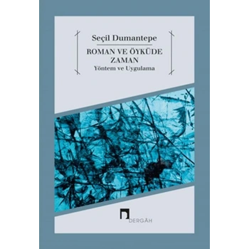 Roman ve Öyküde Zaman Yöntem ve Uygulama