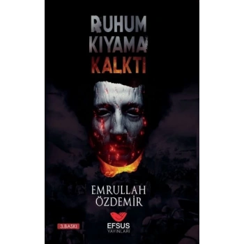 Ruhum Kıyama Kalktı