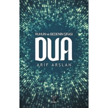 Ruhun ve Bedenin Şifası Dua