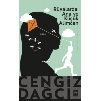 Rüyalarda Ana ve Küçük Alimcan (Bir Kırım Öyküsü)