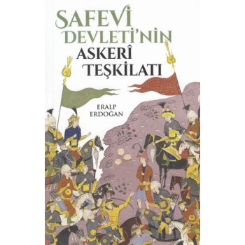Safevi Devletinin Askeri Teşkilatı