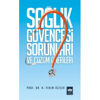 Sağlık Güvencesi Sorunları ve Çözüm Önerileri