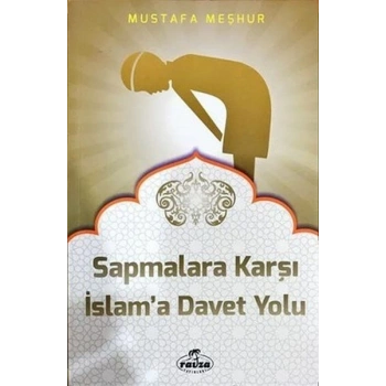 Sapmalara Karşı İslama Davet Yolu