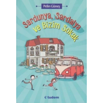 Sardunya, Sardalya ve Bizim Sokak