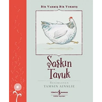 Şaşkın Tavuk - Bir Varmış Bir Yokmuş