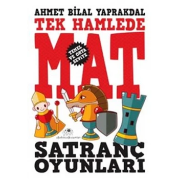 Satranç Oyunları 1 Tek Hamlede Mat