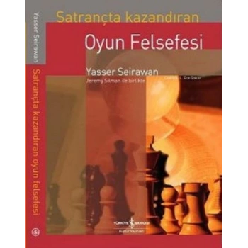 Satrançta Kazandıran Oyun Felsefesi