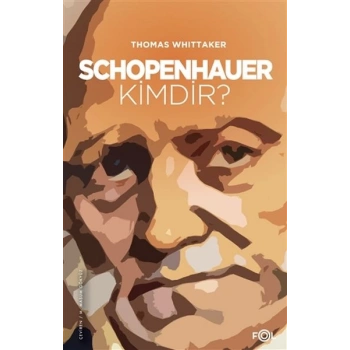 Schopenhauer Kimdir?