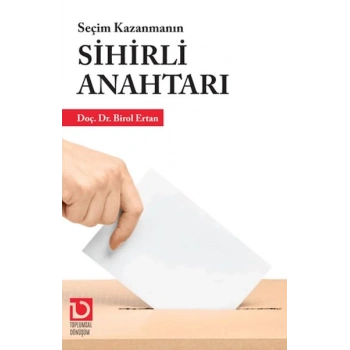 Seçim Kazanmanın Sihirli Anahtarı