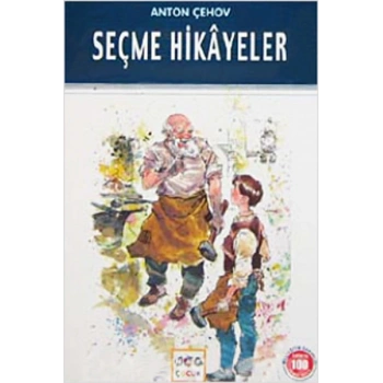 Seçme Hikayeler Anton Çehov / 100 Temel Eser