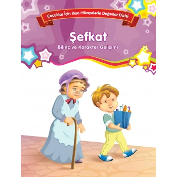 Şefkat - Bilinç ve Karakter Gelişimi