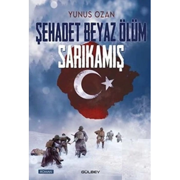 Şehadet Beyaz Ölüm Sarıkamış