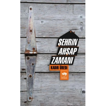 Şehrin Ahşap Zamanı