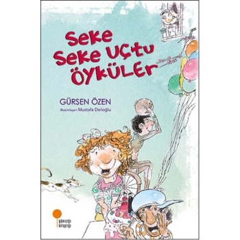 Seke Seke Uçtu Öyküler
