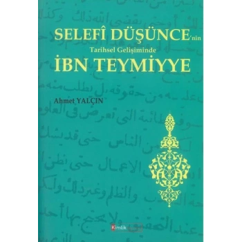 Selefi Düşüncenin Tarihsel Gelişiminde İbn Teymiyye
