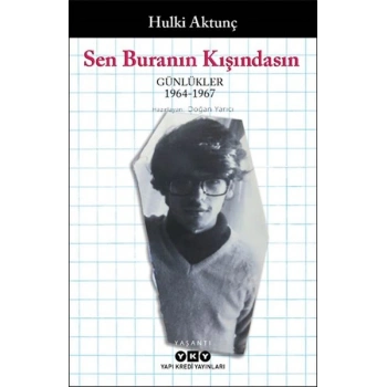 Sen Buranın Kışındasın - Günlükler (1964-1967)