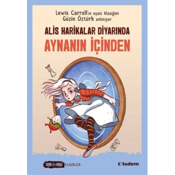 Sen De Oku Klasikler-  Alis Harikalar Diyarında Aynanın İçi