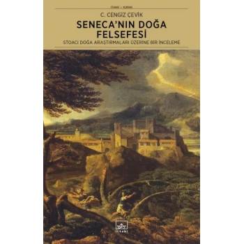 Seneca’nın Doğa Felsefesi: Stoacı Doğa Araştırmaları Üzerine Bir İnceleme