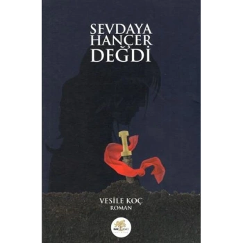 Sevdaya Hançer Değdi