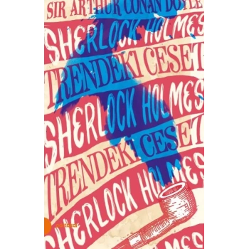 Sherlock Holmes 9 - Trendeki Ceset