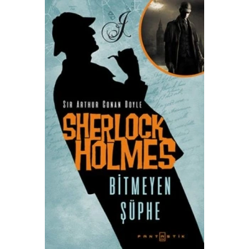 Sherlock Holmes Bitmeyen Şüphe