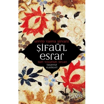 Şifaül Esrar  Sufi Yolunun Sırları