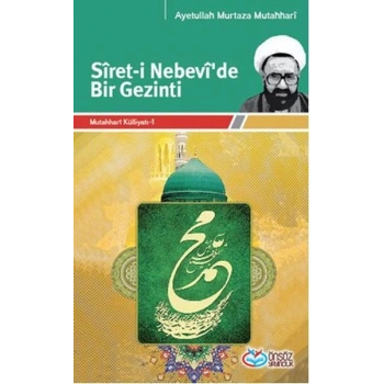 Siret-i Nebevide Bir Gezinti