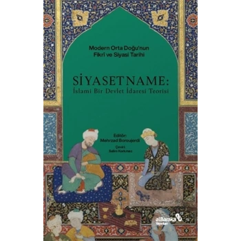 Siyasetname: İslami Bir Devlet İdaresi Teorisi