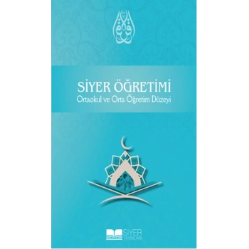 Siyer Öğretimi Ortaokul ve Orta Öğretim Düzeyi