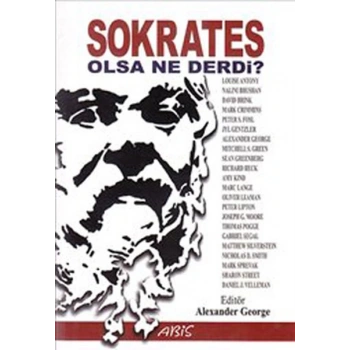 Sokrates Olsa Ne Derdi?
