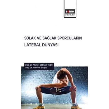 Solak ve Sağlak Sporcuların Lateral Dünyası