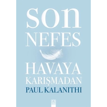 Son Nefes Havaya Karışmadan (Ciltli)