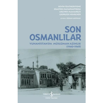 Son Osmanlılar Yunanistan’da Müslüman Azınlık (1940-1949)