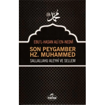 Son Peygamber Hz. Muhammed Sallahü Aleyhi ve Sellem