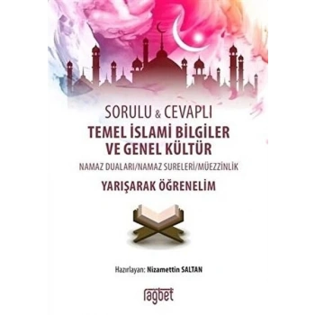 Sorulu Cevaplı Temel İslami Bilgiler ve Genel Kültür