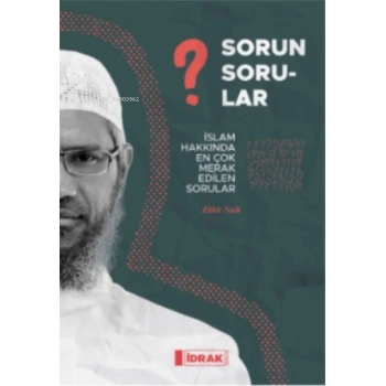 Sorun Sorular;İslam Hakk ında En Çok Merak Edilen Sorular