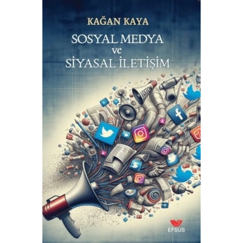 Sosyal Medya ve Siyasal İletişim