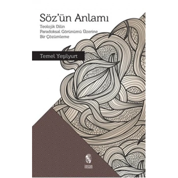 Sözün Anlamı  Teolojik Dilin Paradoksal Görünümü Üzerine Bir Çözümleme