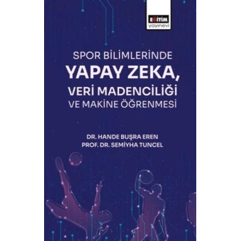 Spor Bilimlerinde Yapay Zeka Veri Madenciliği