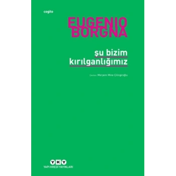 Şu Bizim Kırılganlığımız