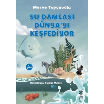Su Damlası Dünya’yı Keşfediyor