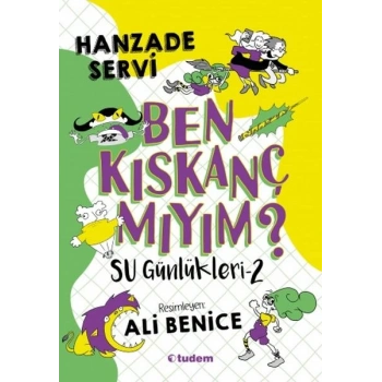 Su Günlükleri-2 Ben Kıskanç mıyım?