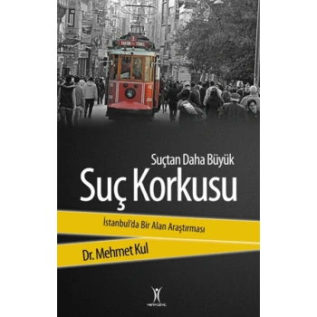Suçtan Daha Büyük Suç Korkusu