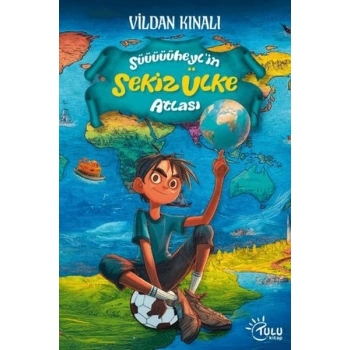 Süheyl’in Sekiz Ülke Atlası