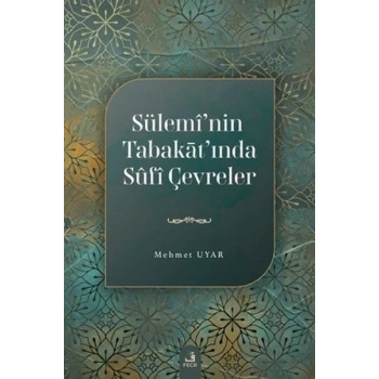 Süleminin Tabakatında Sufi Çevreler