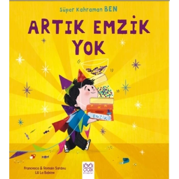 Süper Kahraman Ben - Artık Emzik Yok