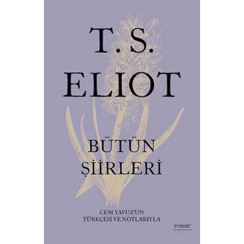 T. S. Eliot - Bütün Şiirleri
