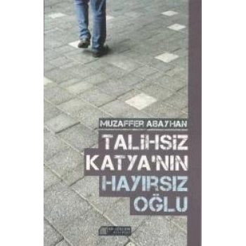 Talihsiz Katyanın Hayırsız Oğlu