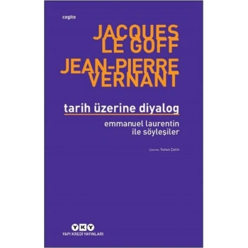 Tarih Üzerine Diyalog - Emmanuel Laurentin ile Söyleşiler