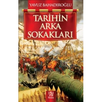 Tarihin Arka Sokakları